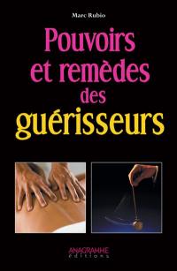 Pouvoirs et remèdes des guérisseurs