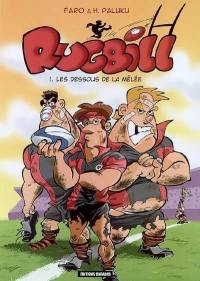 Rugbill. Vol. 1. Les dessous de la mêlée