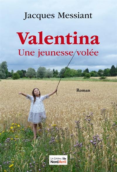 Valentina : une jeunesse volée