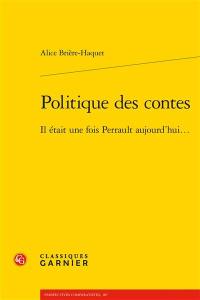 Politique des contes : il était une fois Perrault aujourd’hui…