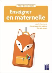 Enseigner en maternelle