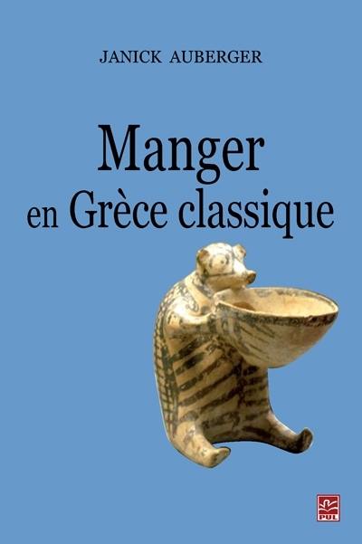 Manger en Grèce classique : la nourriture, ses plaisirs et ses contraintes