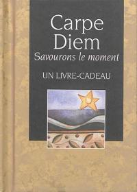 Carpe diem : savourons l'instant