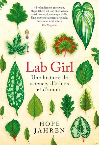 Lab girl : une histoire de science, d'arbres et d'amour Lab girl : une histoire de science, d'arbres et d'amour