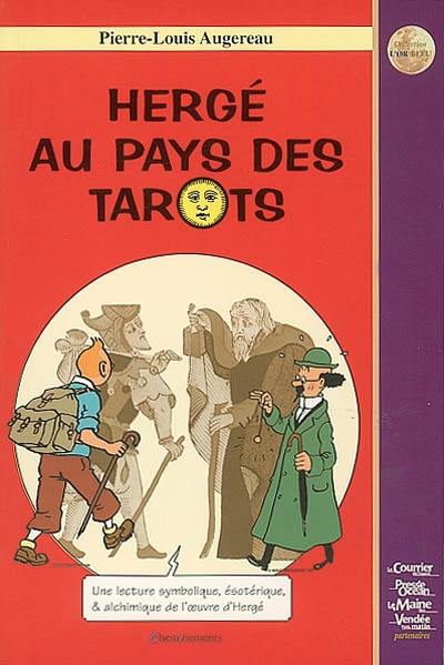 Hergé au pays des tarots : une lecture symbolique, ésotérique et alchimique des aventures de Tintin