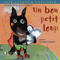 Un bon petit loup. Un lobito bueno : poème espagnol