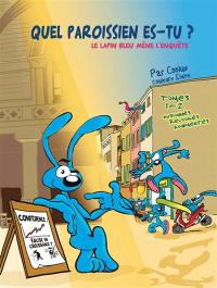 Quel paroissien es-tu ? : le lapin bleu mène l'enquête : tomes 1 et 2 fusionnés, relookés, augmentés