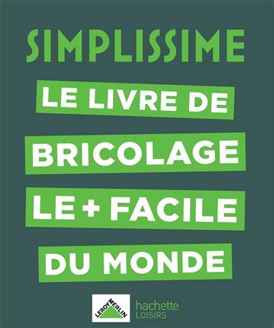 Simplissime : le livre de bricolage le + facile du monde