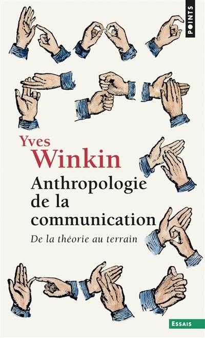 Anthropologie de la communication : de la théorie au terrain