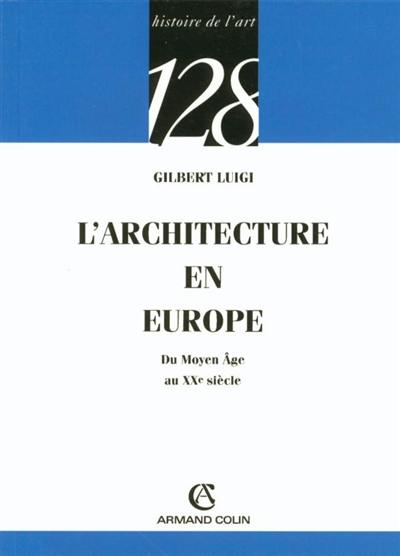 L'architecture en Europe du Moyen Age au XXe siècle