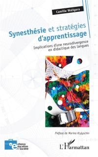 Synesthésie et stratégies d'apprentissage : implications d'une neurodivergence en didactique des langues