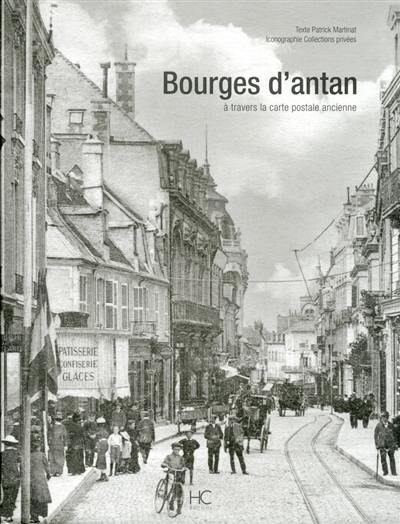 Bourges d'antan : à travers la carte postale ancienne