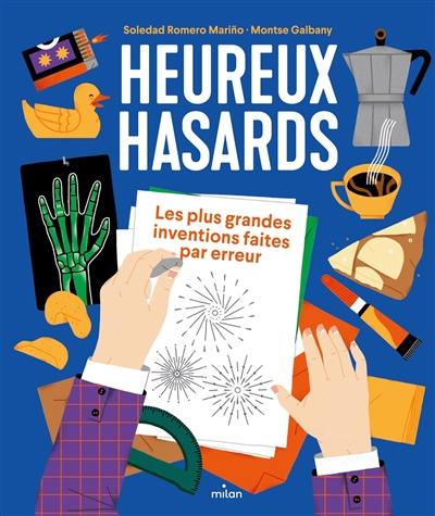 Heureux hasards : les plus grandes inventions faites par erreur