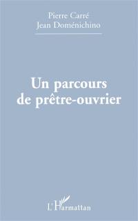 Un parcours de prêtre-ouvrier