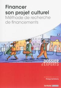 Financer son projet culturel : méthode de recherche de financements