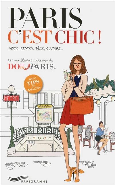 Paris c'est chic ! : les meilleures adresses de Do it in Paris