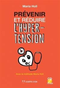 Prévenir et réduire l'hypertension : avec la méthode Maria Holl