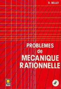 Problèmes de mécanique rationnelle