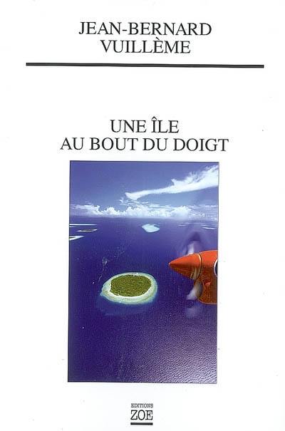 Une île au bout du doigt Une île au bout du doigt
