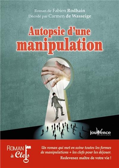 Autopsie d'une manipulation