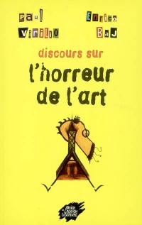 Discours sur l'horreur de l'art