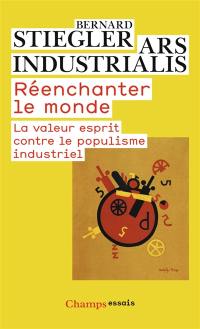 Réenchanter le monde : la valeur esprit contre le populisme industriel