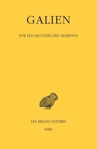 Galien. Vol. 5. Sur les facultés des aliments