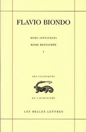 Rome restaurée = Roma instaurata. Vol. 1. Livre 1 = Liber 1