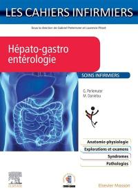 Hépato-gastro-entérologie : soins infirmiers