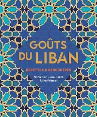 Goûts du Liban : recettes & rencontres