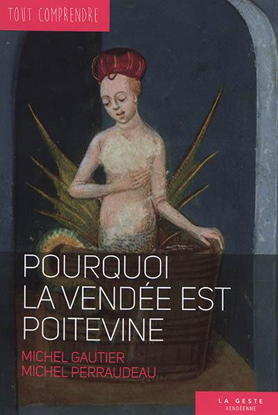 Pourquoi la Vendée est poitevine