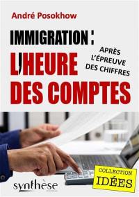 Immigration, l'heure des comptes : après l'épreuve des chiffres