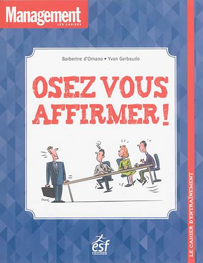 Osez vous affirmer !