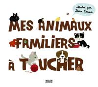 Mes animaux familiers à toucher