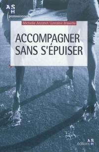 Accompagner sans s'épuiser