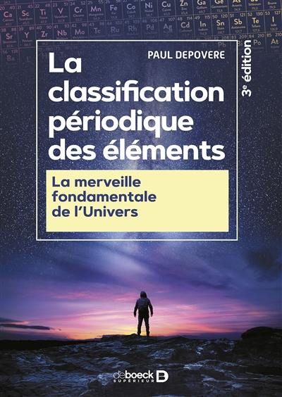 La classification périodique des éléments : la merveille fondamentale de l'Univers