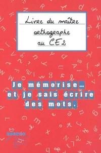 Je mémorise... et je sais écrire des mots, CE2