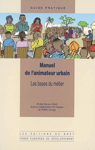 Manuel de l'animateur urbain : les bases du métier