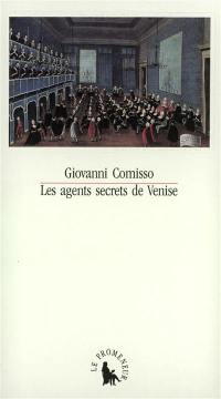 Les agents secrets de Venise : 1705-1797