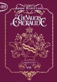 Les chevaliers d'Emeraude. Vol. 7. L'enlèvement