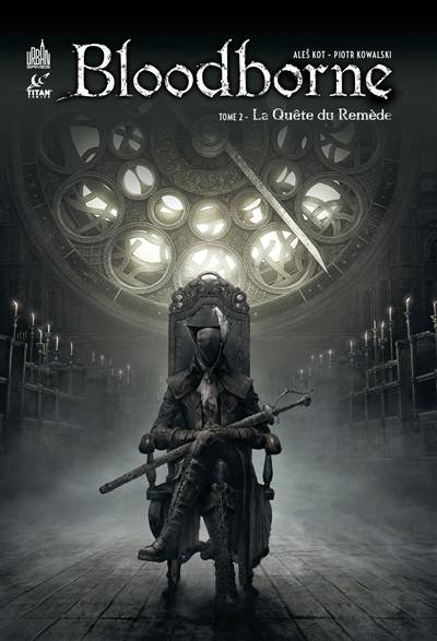 Bloodborne. Vol. 2. La quête du remède