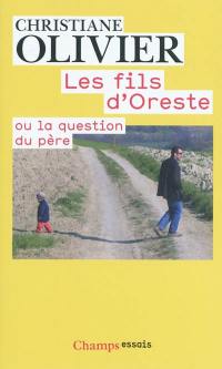 Les fils d'Oreste ou La question du père