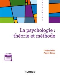 La psychologie : théorie et méthode