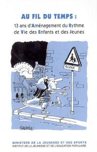 Au fil du temps : 13 ans d'aménagement et du rythme de vie des enfants et des jeunes