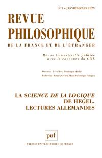 Revue philosophique, n° 1 (2025). La science de la logique de Hegel : lectures allemandes