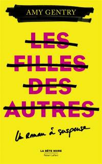 Les filles des autres : un roman à suspense