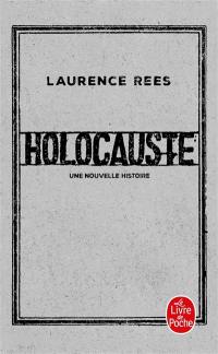 Holocauste : une nouvelle histoire