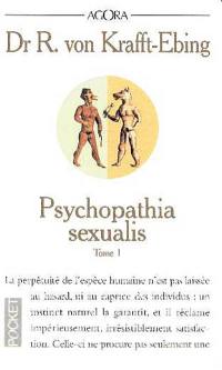 Psychopathia sexualis : étude médico-légale à l'usage des médecins et des juristes. Vol. 1