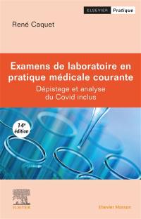 Examens de laboratoire en pratique médicale courante : dépistage et analyse du Covid inclus