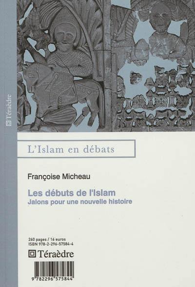 Les débuts de l'Islam : jalons pour une nouvelle histoire